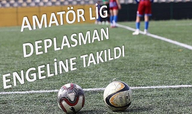 ardahan amator ligi ne deplasman engeli 2754